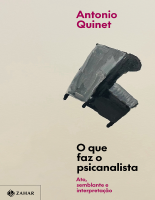 O_que_faz_o_psicanalista_Ato,_semblante_e_interpretação_Antonio.pdf